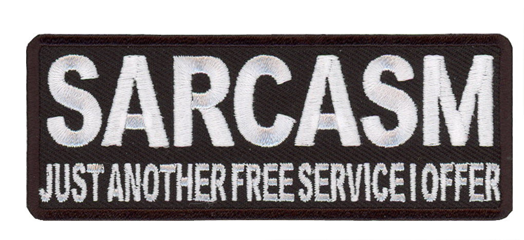 Velcro Sarcasm Just Another Free Service I Offer Funny Biker Vest Patch - Titan One