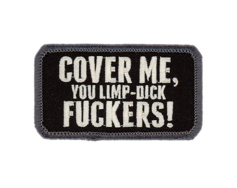 Cover me You Limp F*ckers Tropic Thunder Tactical Morale Airsoft Rucking Patch - Titan One
