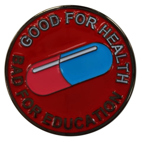 Die cast Pin Akira Good for Health Bad for Education - Titan One