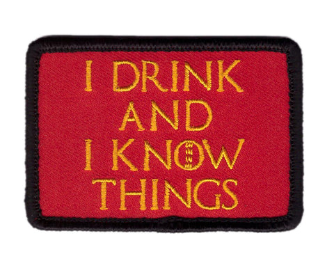 Velcro I Drink Know Things Game of Thrones Tactical Morale Patch - Titan One