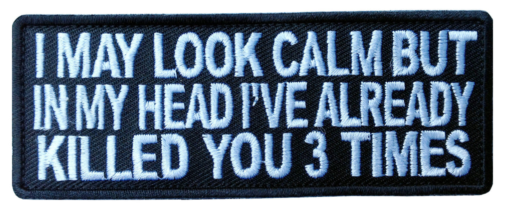 Velcro I May Look Calm in My Head I've Killed You 3 Times Morale Tactical Patch - Titan One