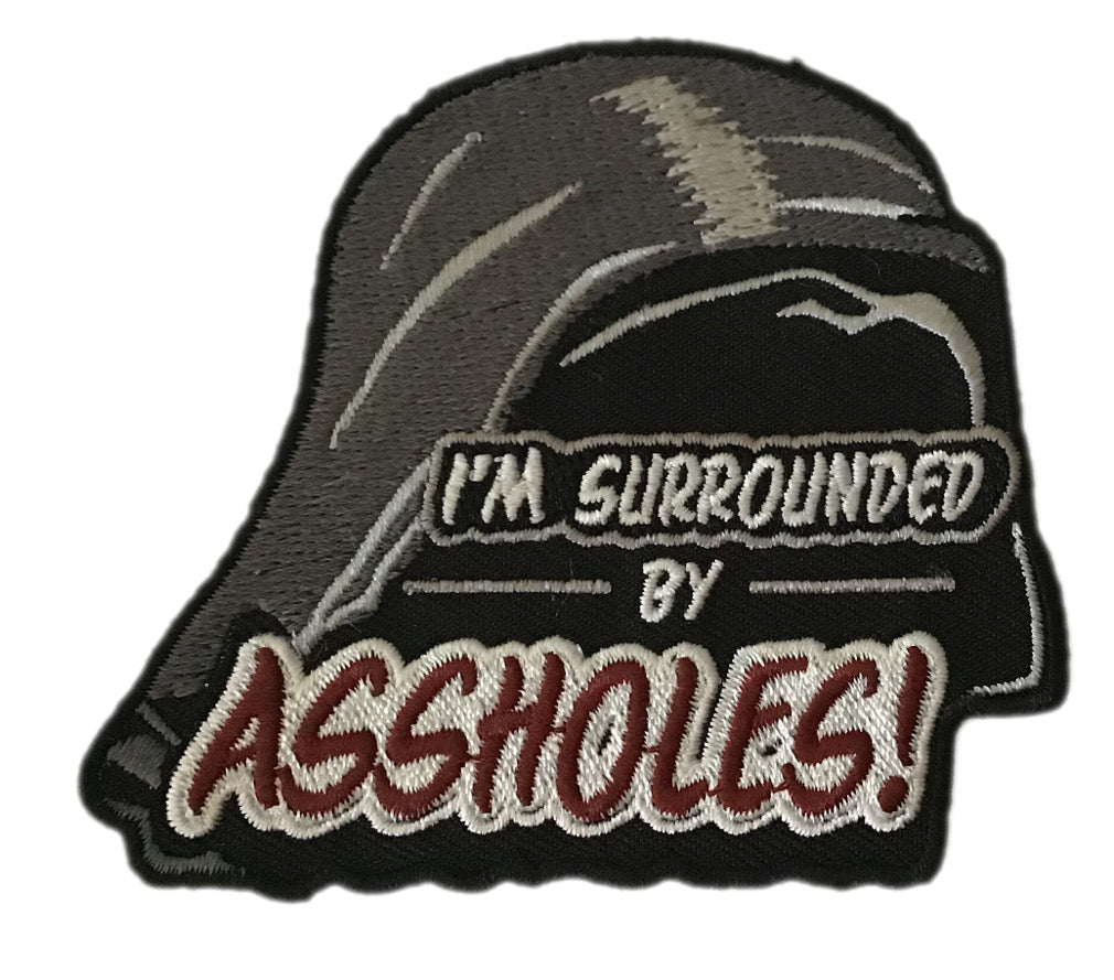 I am Surrounded by Ass Holes Spaceball Patch